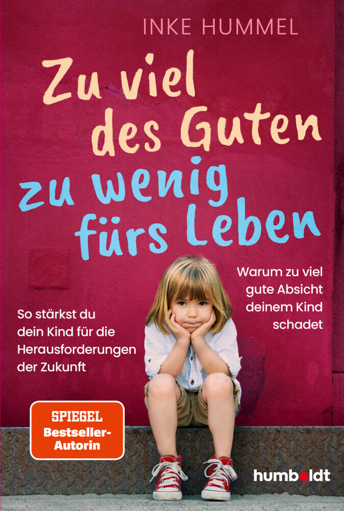 Zu viel des Guten - zu wenig fürs Leben (Inke Hummel)