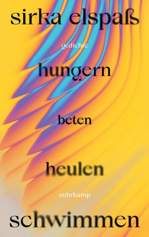 hungern beten heulen schwimmen (Sirka Elspaß)