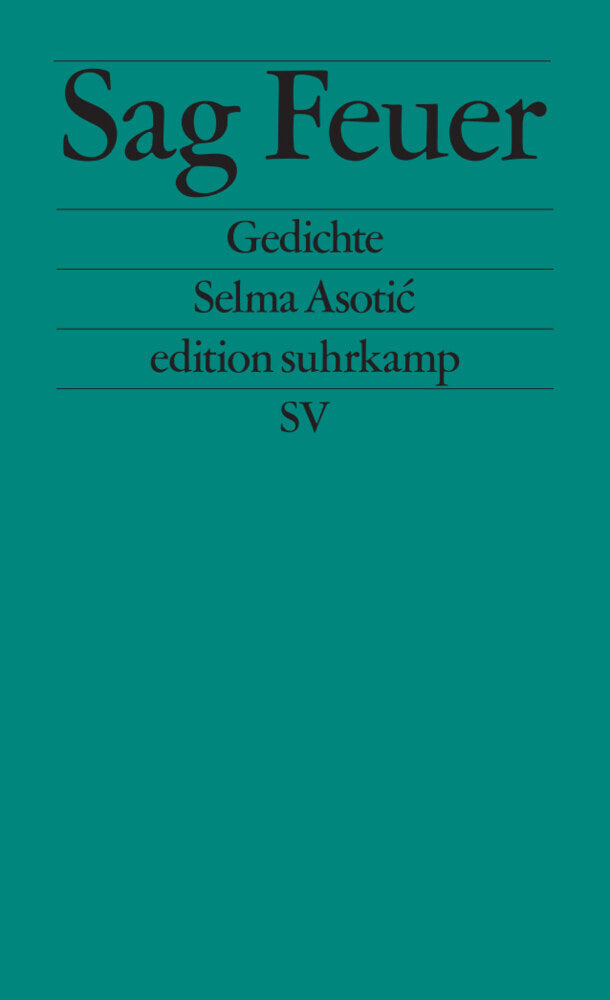 Sag Feuer (Selma Asotic)