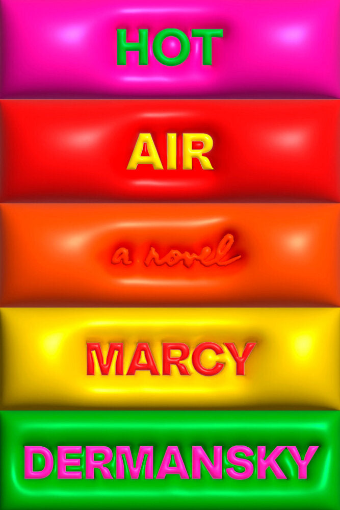 Hot Air (Marcy Dermansky)