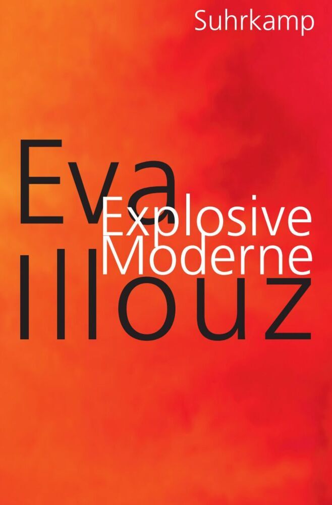 Explosive Moderne (Eva Illouz)