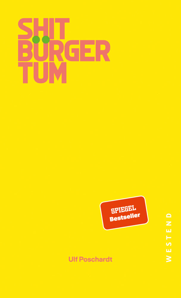 Shitbürgertum (Ulf Poschardt)