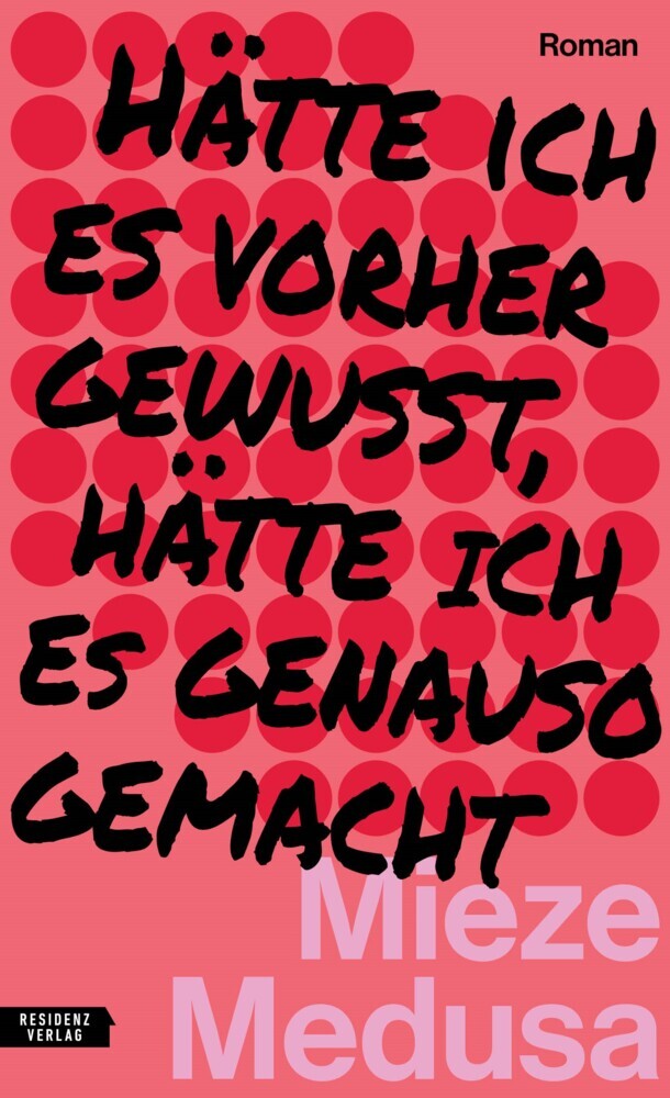 Hätte ich es vorher gewusst, hätte ich es genauso gemacht (Mieze Medusa)