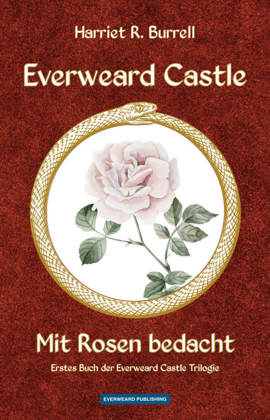 Everweard Castle - Mit Rosen bedacht (Harriet R. Burrell)