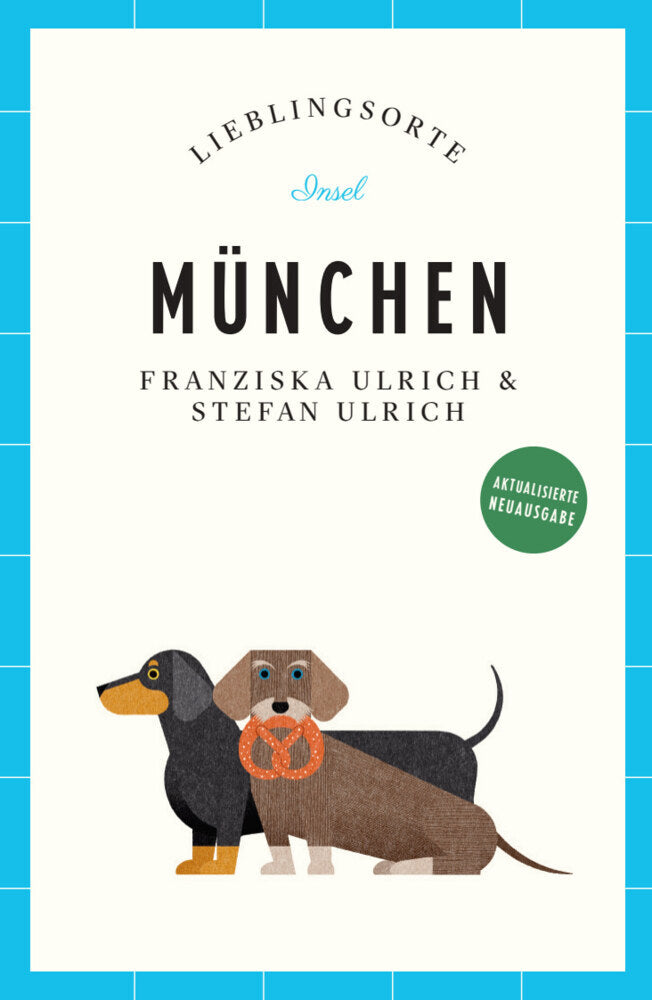 München Reiseführer LIEBLINGSORTE (Stefan Ulrich)