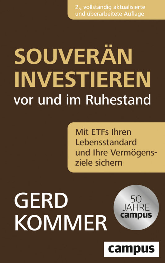 Souverän investieren vor und im Ruhestand (Gerd Kommer)