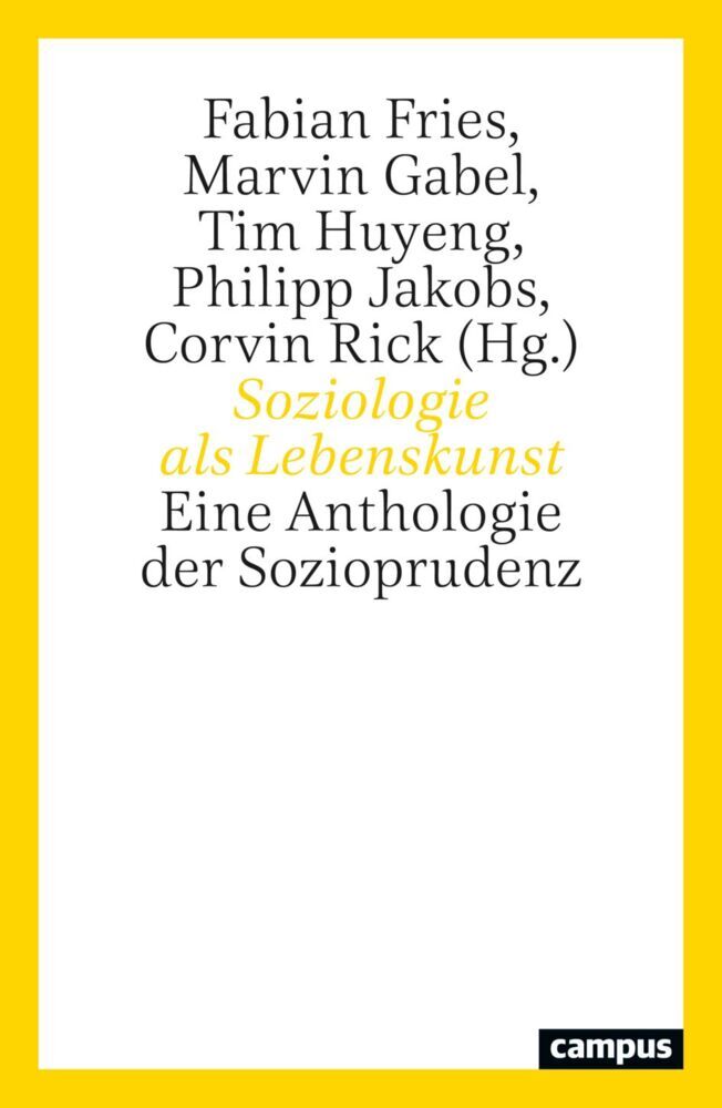 Soziologie als Lebenskunst (Fabian Fries)