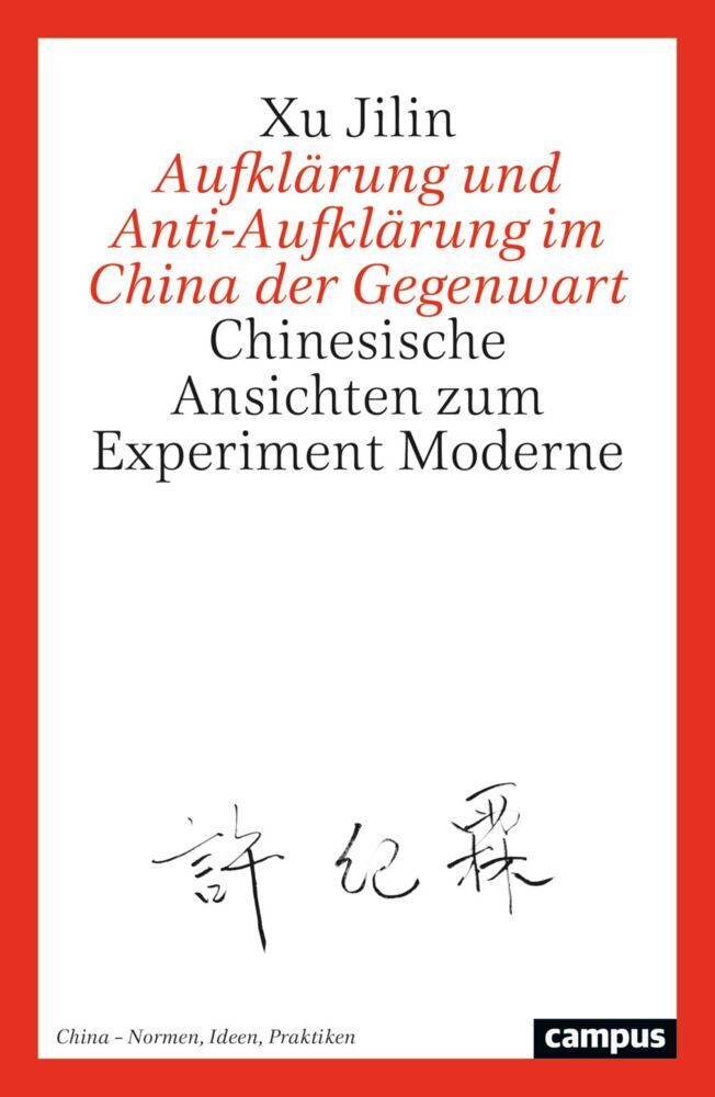 Aufklärung und Anti-Aufklärung im China der Gegenwart (Xu Jilin)
