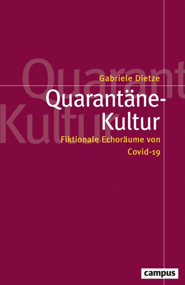 Quarantäne-Kultur (Gabriele Dietze)