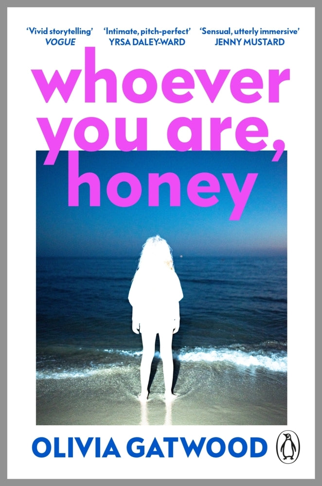 Whoever You Are, Honey (Olivia Gatwood)