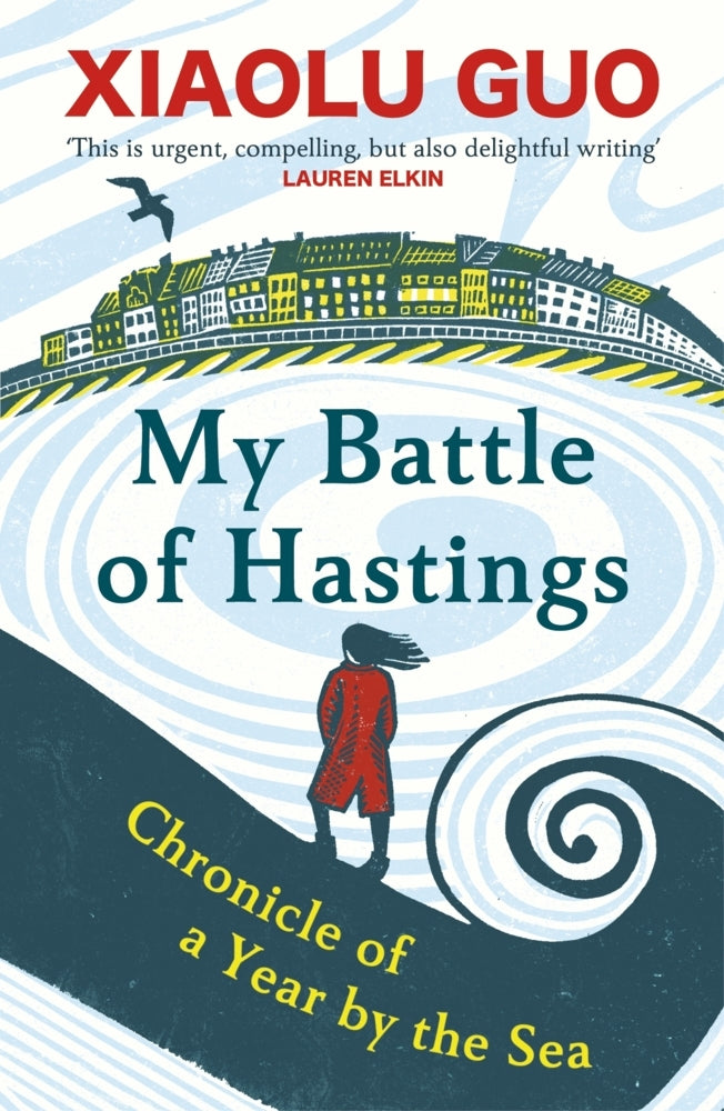 My Battle of Hastings (Xiaolu Guo)