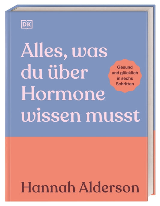 Alles, was du über Hormone wissen musst (Hannah Alderson)