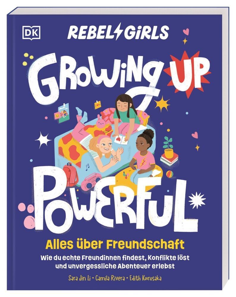 Rebel Girls - das Original. Growing up powerful: Alles über Freundschaft (Sara Jin Li)