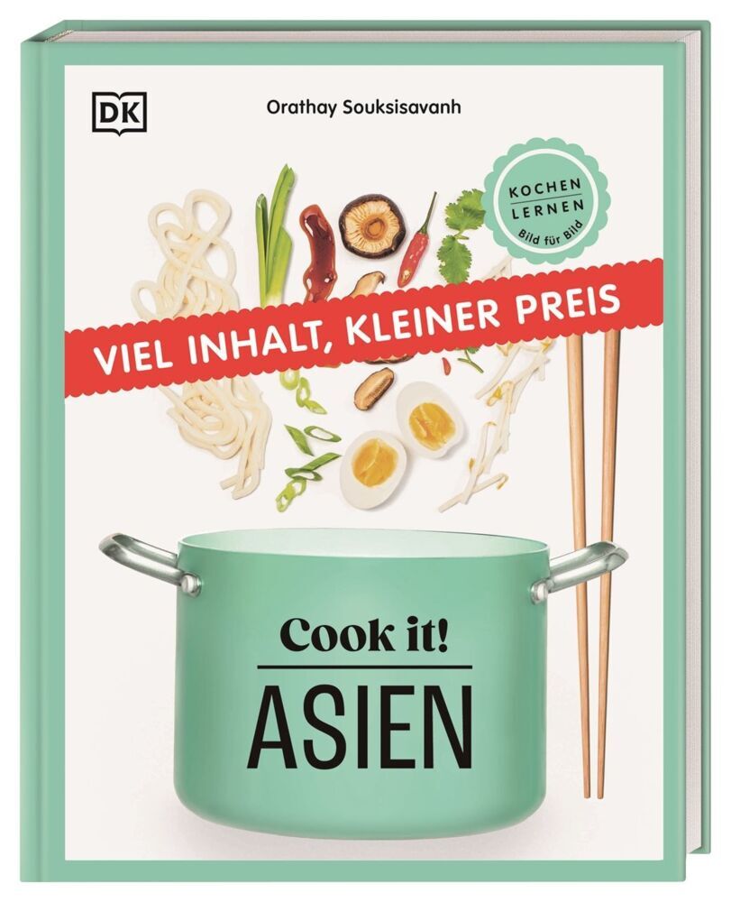 Cook it! Asien (Orathay Souksisavanh)