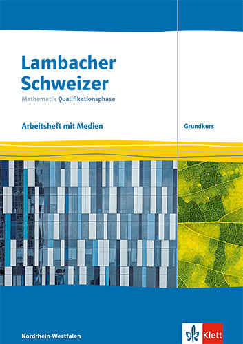 Lambacher Schweizer Mathematik Qualifikationsphase Grundkurs. Ausgabe Nordrhein-Westfalen, m. 1 Beilage