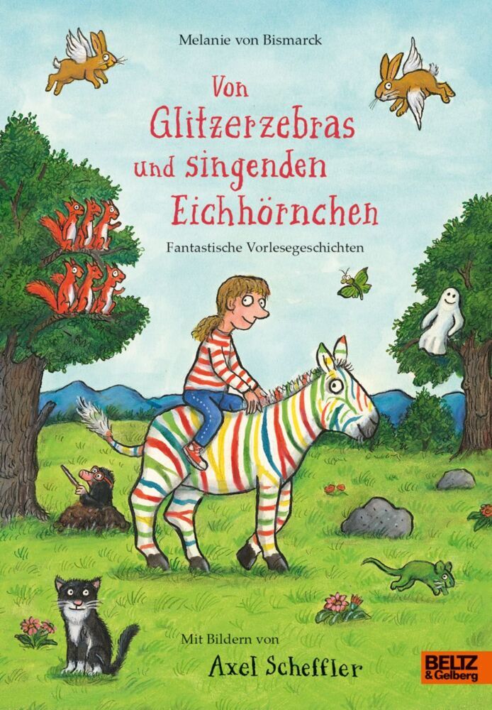 Von Glitzerzebras und singenden Eichhörnchen (Melanie Von Bismarck)