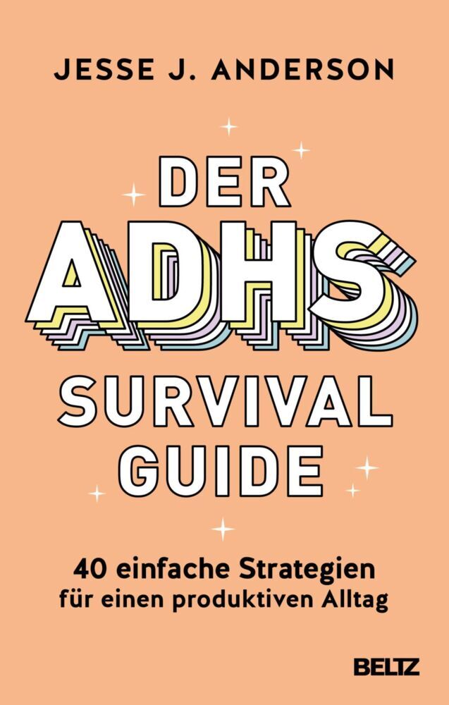 Der ADHS-Survival Guide (Jesse J. Anderson)