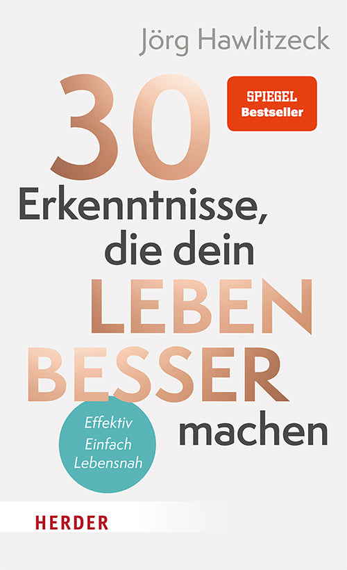 30 Erkenntnisse, die dein Leben besser machen (Jörg Hawlitzeck)