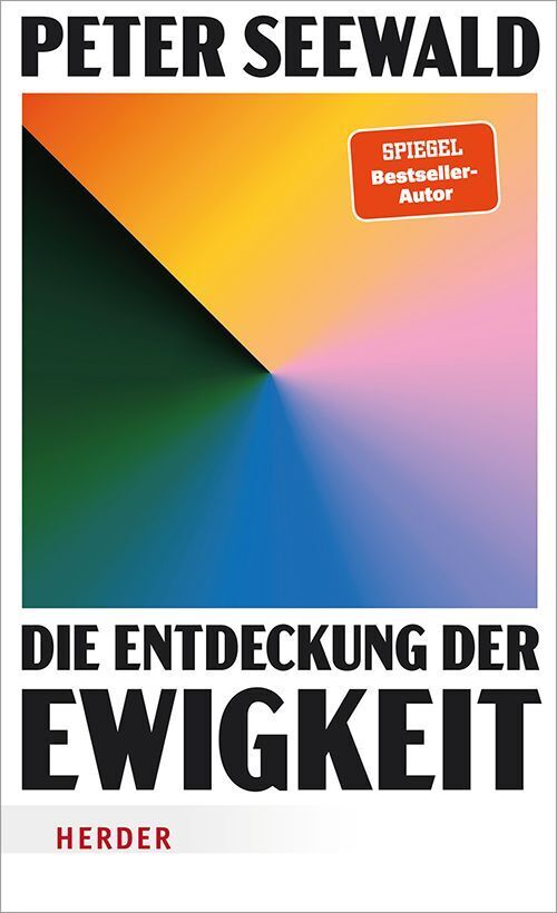 Die Entdeckung der Ewigkeit (Peter Seewald)