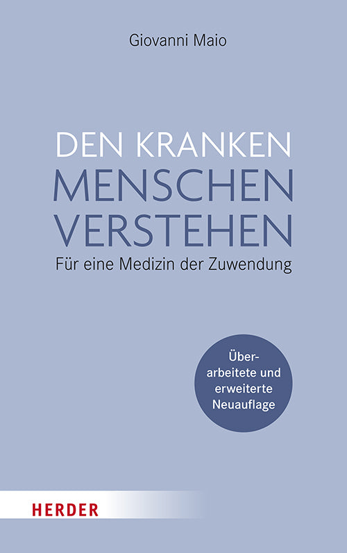 Den kranken Menschen verstehen (Giovanni Maio)