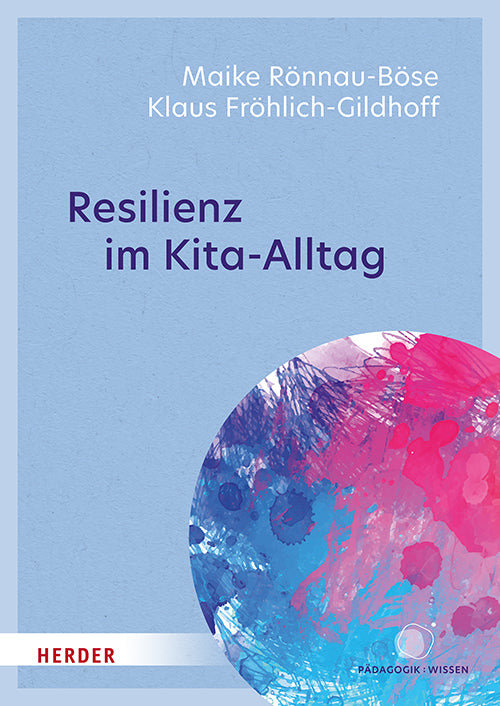Resilienz im Kita-Alltag (Maike Rönnau-Böse)