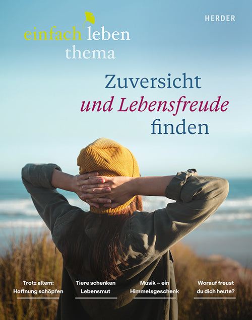 Zuversicht und Lebensfreude finden (Rudolf Walter)