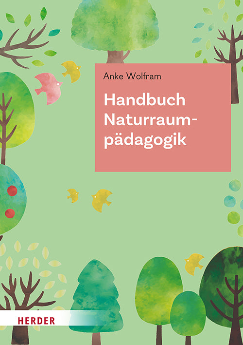 Handbuch Naturraumpädagogik (Anke Wolfram)