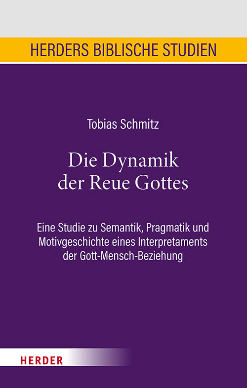 Die Dynamik der Reue Gottes (Tobias Schmitz)
