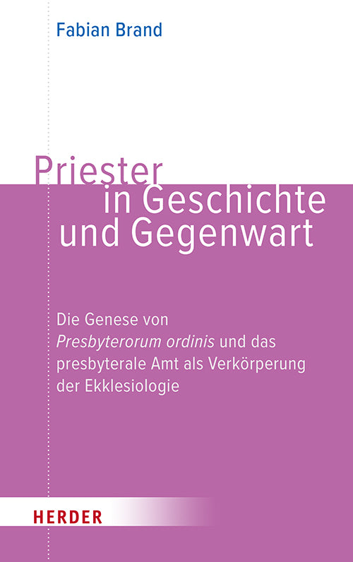 Priester in Geschichte und Gegenwart (Fabian Brand)