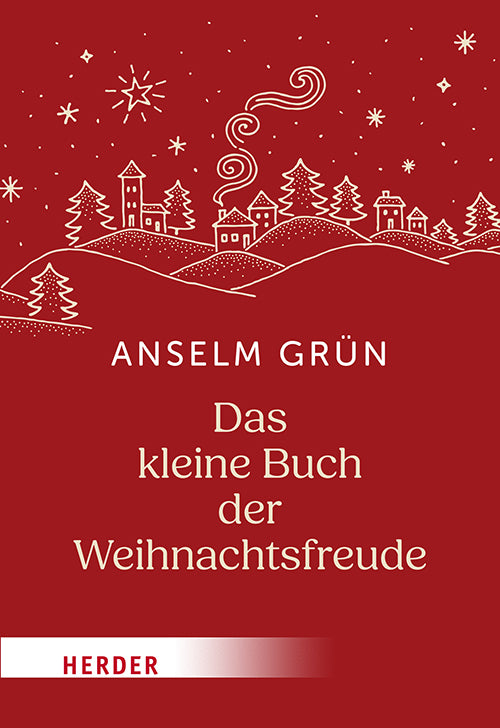Das kleine Buch der Weihnachtsfreude (Anselm Grün)