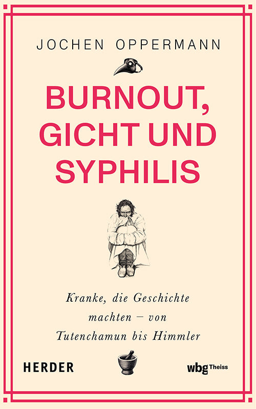 Burnout, Gicht und Syphilis (Jochen Oppermann)