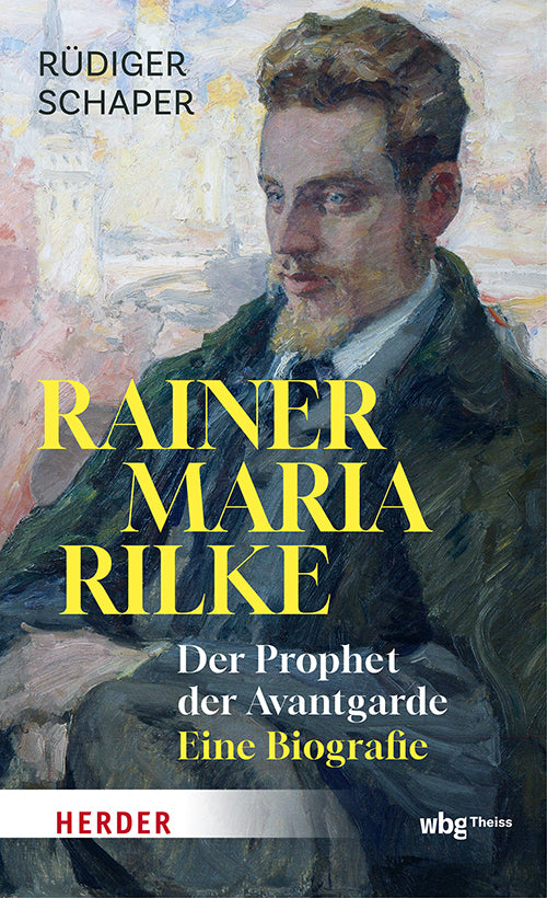 Rainer Maria Rilke (Rüdiger Schaper)