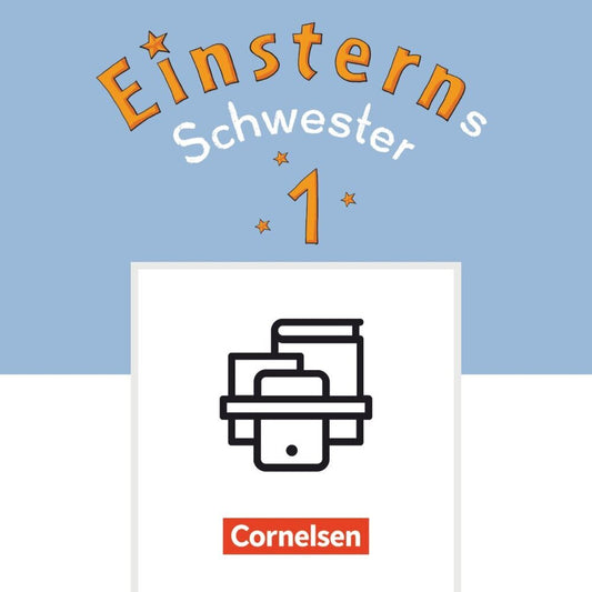 Einsterns Schwester - Erstlesen - Neubearbeitung 2021 - 1. Schuljahr