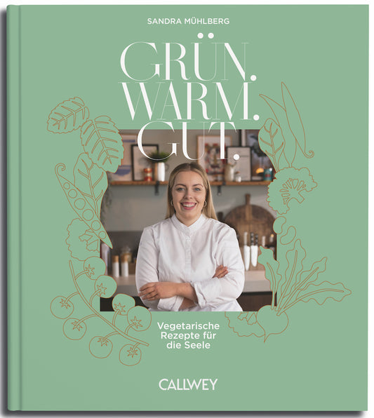 Grün. Warm. Gut. (Sandra Mühlberg)
