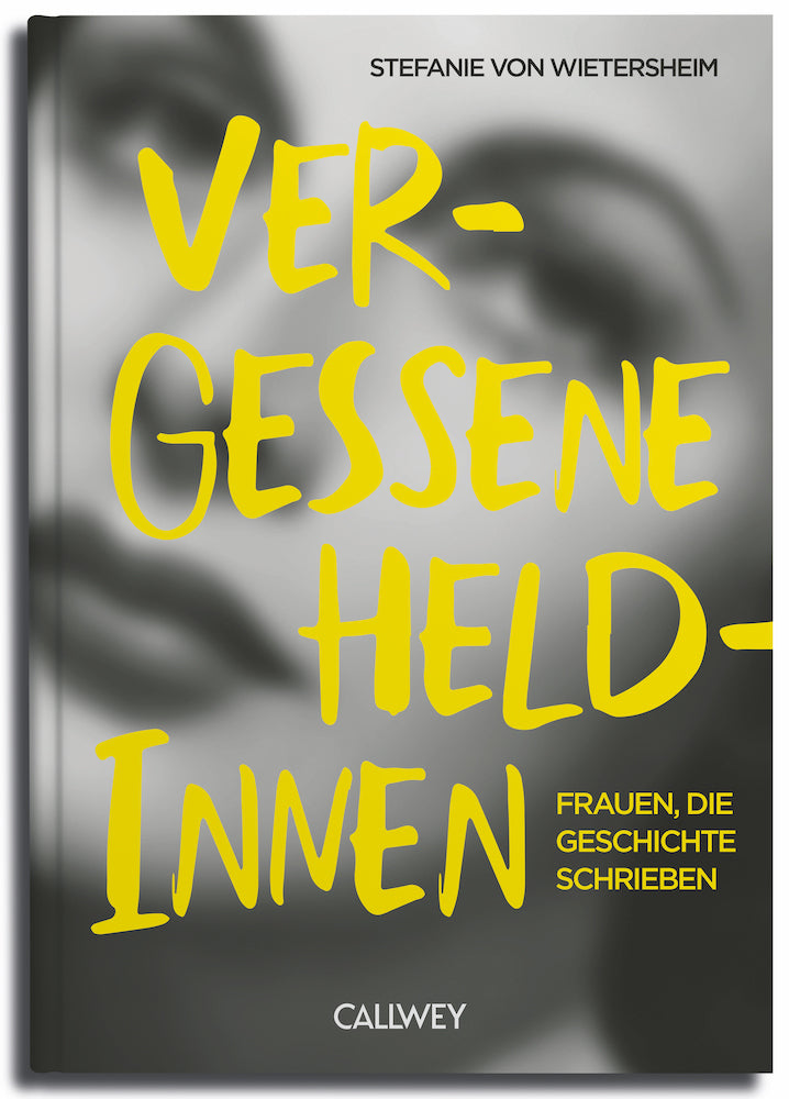 Vergessene Heldinnen (Stefanie Von Wietersheim)
