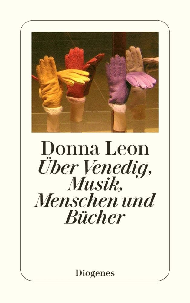 Über Venedig, Menschen, Musik und Bücher (Donna Leon)