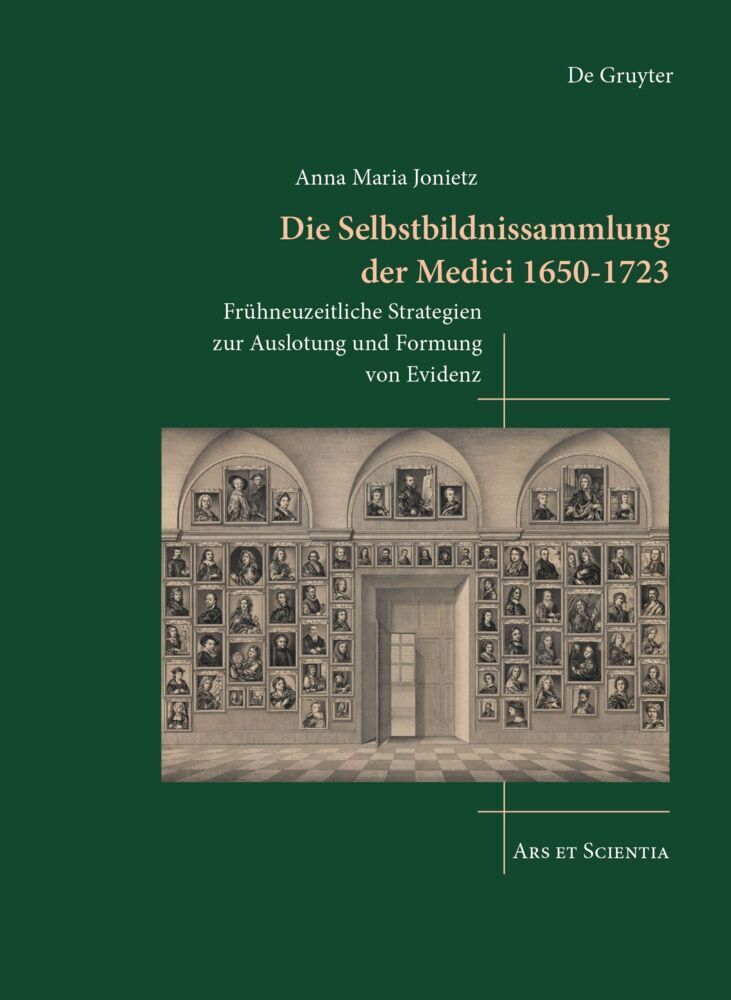 Die Selbstbildnissammlung der Medici 1650-1723 (Anna Maria Jonietz)