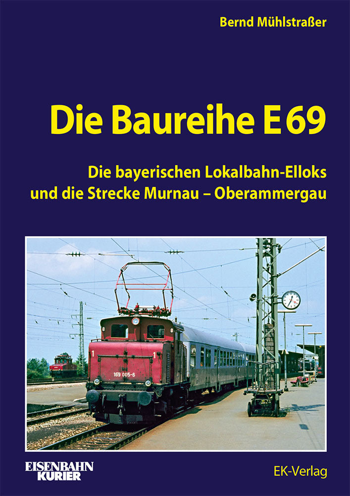 Die Baureihe E 69 (Bernd Mühlstraßer)