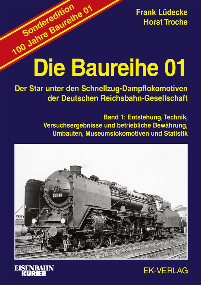 Die Baureihe 01 - Band 1 Sonderedition 100 Jahre (Frank Lüdecke)