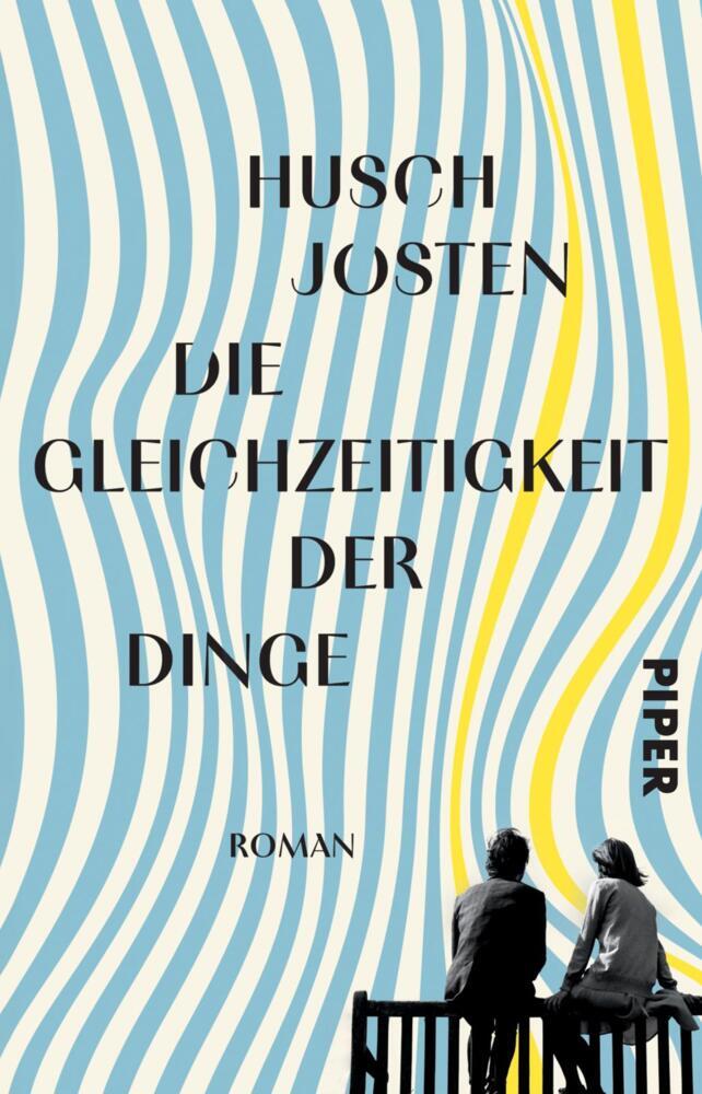 Die Gleichzeitigkeit der Dinge (Husch Josten)