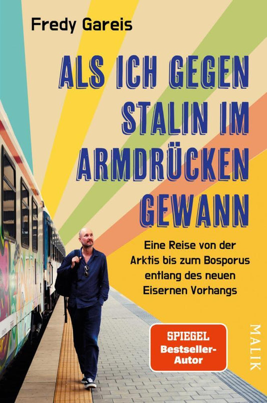 Als ich gegen Stalin im Armdrücken gewann (Fredy Gareis)