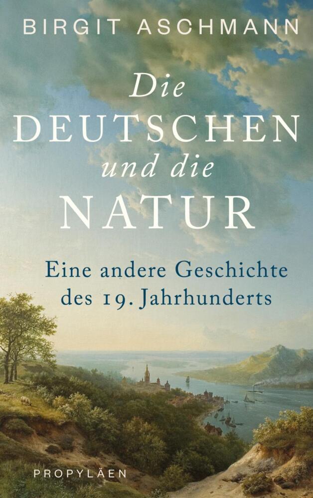 Die Deutschen und die Natur (Birgit Aschmann)