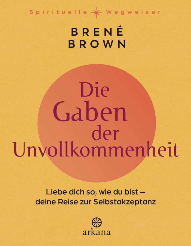 Die Gaben der Unvollkommenheit (Brené Brown)