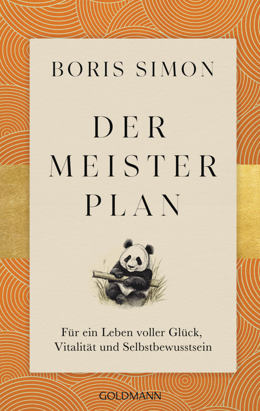 Der Meisterplan für ein Leben voller Glück, Vitalität und Selbstbewusstsein (Boris Simon)