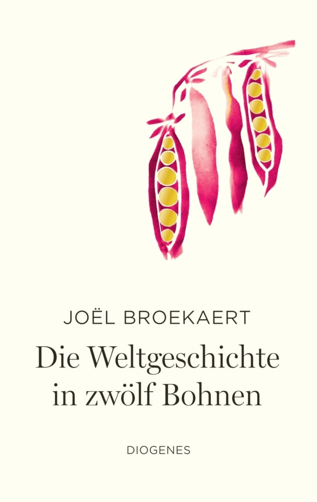 Die Weltgeschichte in zwölf Bohnen (Joël Broekaert)