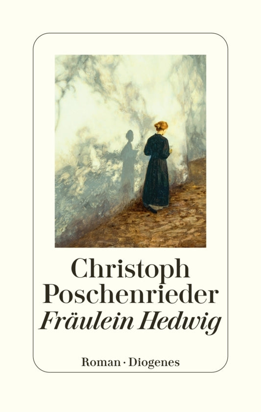 Fräulein Hedwig (Christoph Poschenrieder)