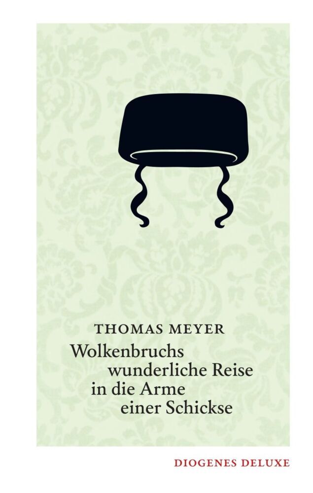 Wolkenbruchs wunderliche Reise in die Arme einer Schickse (Thomas Meyer)