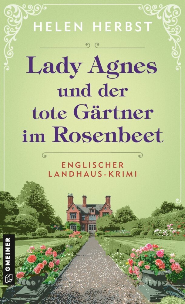 Lady Agnes und der tote Gärtner im Rosenbeet (Helen Herbst)