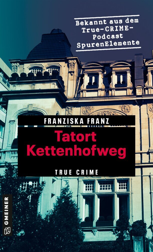 Tatort Kettenhofweg (Franziska Franz)