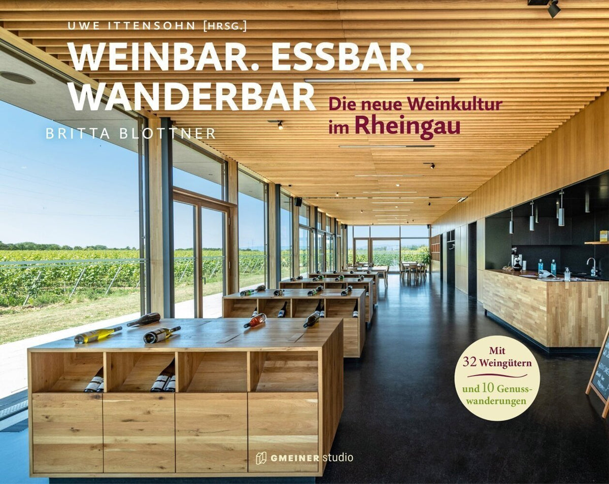 Rheingau - Weinbar. Essbar. Wanderbar. (Britta Blottner)